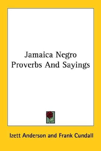 Cover image for Jamaica Negro Proverbs And Sayings