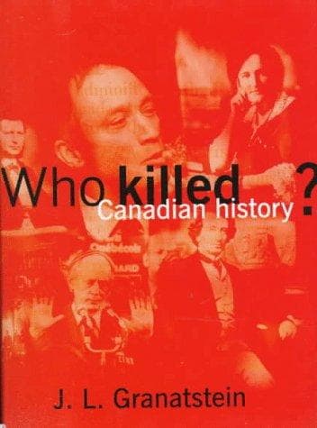 Cover image for Who killed Canadian history?