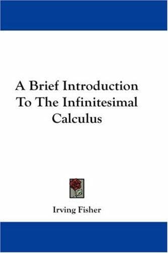 Cover image for A Brief Introduction To The Infinitesimal Calculus