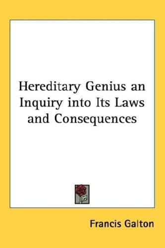 Cover image for Hereditary Genius an Inquiry into Its Laws and Consequences