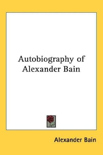 Cover image for Autobiography of Alexander Bain