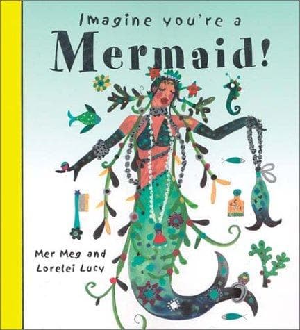 Cover image for Imagine You're a Mermaid (Imagine This!)