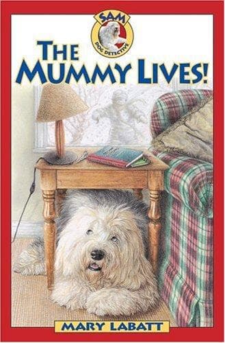 Cover image for The Mummy Lives (Sam: Dog Detective)