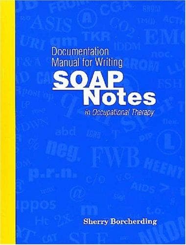Cover image for Documentation Manual For Writing SOAP Notes in Occupational Therapy