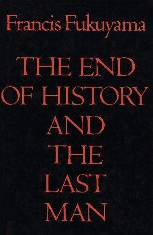 The End of History and the Last Man