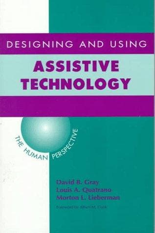 Cover image for Designing and Using Assistive Technology