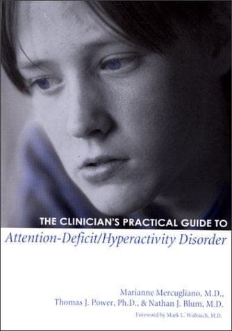 Cover image for The Clinician's Practical Guide to Attention-Deficit/Hyperactivity Disorder