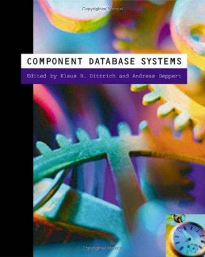 Cover image for Component Database Systems (The Morgan Kaufmann Series in Data Management Systems)
