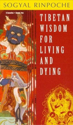 Cover image for Tibetan Wisdom for Living and Dying