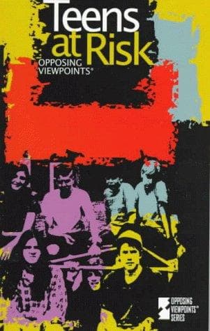 Cover image for Opposing Viewpoints Series - Teens at Risk (paperback edition) (Opposing Viewpoints Series)