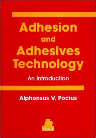 Cover image for Adhesion and Adhesives Technology