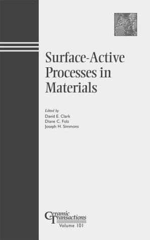 Cover image for Surface-Active Processes in Materials (Ceramic Transactions, Vol. 101) (Ceramic Transactions)