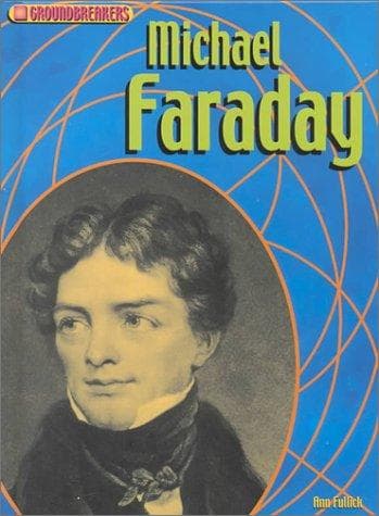 Cover image for Michael Faraday (Groundbreakers)