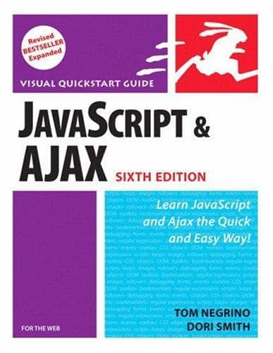 Cover image for JavaScript and Ajax for the Web, Sixth Edition (Visual QuickStart Guide)
