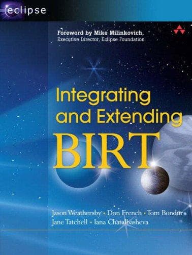 Cover image for Integrating and Extending BIRT (The Eclipse Series)