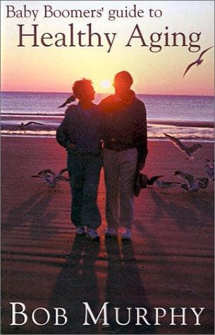 Cover image for Baby Boomers' Guide to Healthy Aging