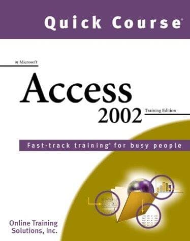 Cover image for Quick Course in Microsoft Access 2002