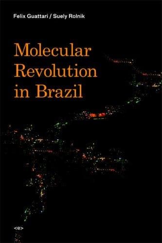 Cover image for Molecular Revolution in Brazil (Semiotext(e) / Foreign Agents)
