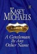 Cover image for A Gentleman by Any Other Name