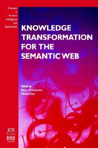 Cover image for Knowledge Transformation for the Semantic Web (Frontiers in Artificial Intelligence and Applications, 95) (Frontiers in Artificial Intelligence and Applications)