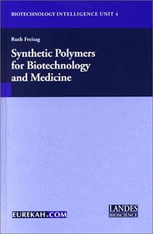 Cover image for Synthetic Polymers for Biotechnology and Medicine (Biotechnology Intelligence Unit 4)