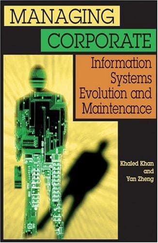 Cover image for Managing Corporate Information Systems Evolution and Maintenance