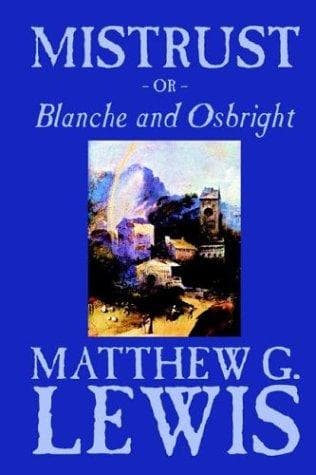 Cover image for Mistrust, Or, Blanche and Osbright