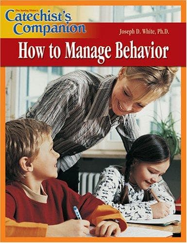 Cover image for Catechist's Companion How to Manage Behavior (Catechist's Companion)