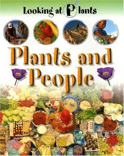 Cover image for Plants and People (Looking at Plants)