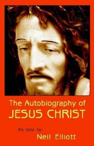 Cover image for The Autobiography Of Jesus Christ As Told To