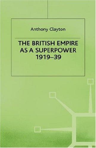 Cover image for The British empire as a superpower, 1919-39