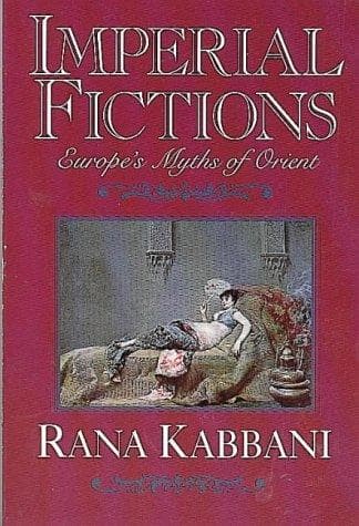 Cover image for Imperial Fictions Europes Myths of Orien