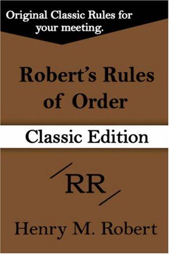 Cover image for Robert's Rules of Order (Classic Edition)