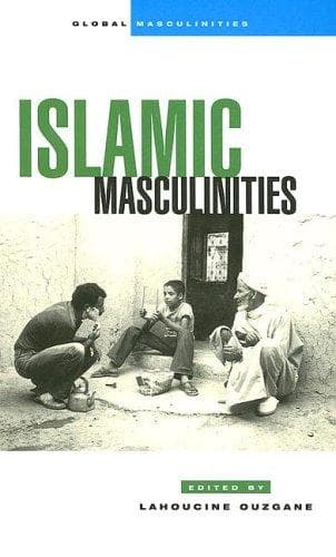 Cover image for Islamic Masculinities (Global Masculinities)