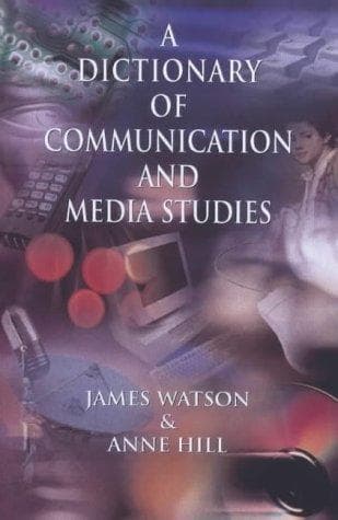 Cover image for Dictionary of media and communication studies