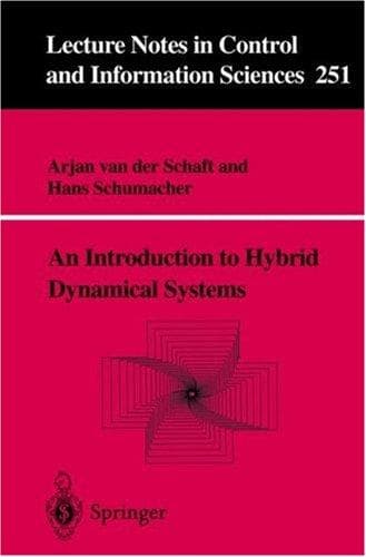 Cover image for An Introduction to Hybrid Dynamical Systems (Lecture Notes in Control and Information Sciences, 251)