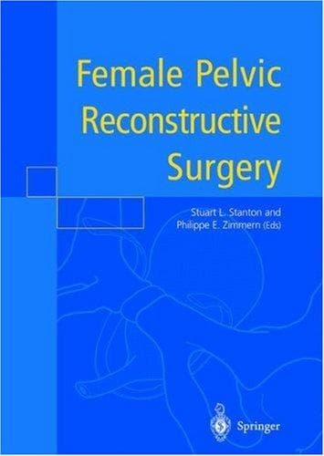 Cover image for Female Pelvic Reconstructive Surgery