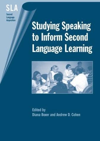 Cover image for Studying Speaking to Inform Second Language Learning (Second Language Acquisition (Buffalo, N.Y.), 8.)