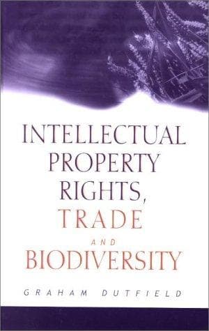 Cover image for Intellectual Property Rights, Trade and Biodiversity