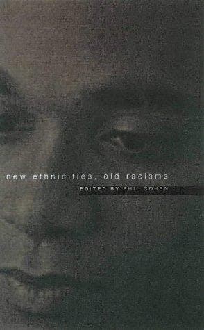 Cover image for New Ethnicities, Old Racisms