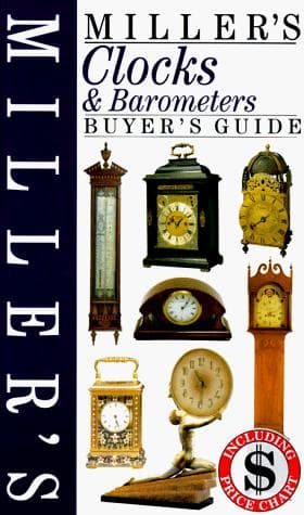 Cover image for Miller's clocks & barometers buyer's guide