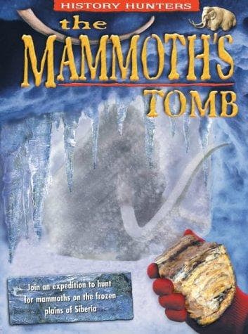 Cover image for The Mammoth's Tomb (History Hunters)