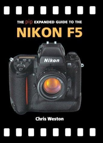 Cover image for The PIP Expanded Guide to the Nikon F5