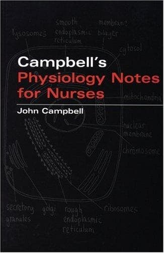 Cover image for John Campbell's Physiology Notes For Nurses
