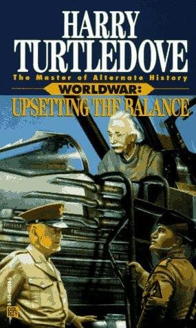 Cover image for Upsetting the Balance (Worldwar Series, Volume 3)