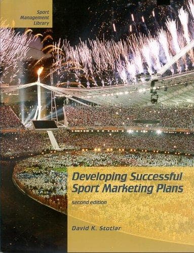 Developing Successful Sport Marketing Plans, Second Edition (Sport Management Library) (Sport Management Library)