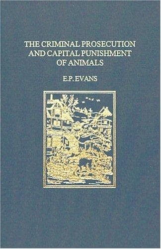 The criminal prosecution and capital punishment of animals