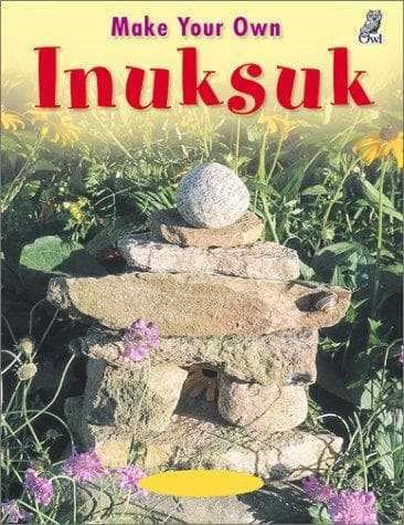 Cover image for Make Your Own Inuksuk