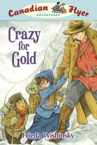 Cover image for Crazy for Gold (Canadian Flyer Adventures)