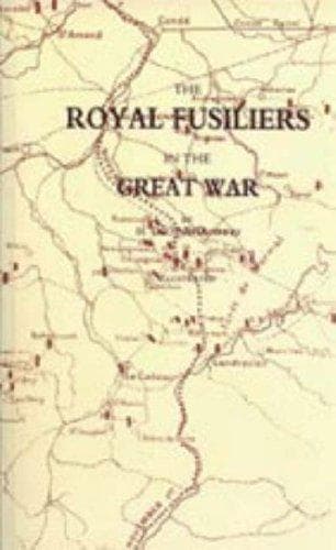 The Royal Fusiliers in the Great War